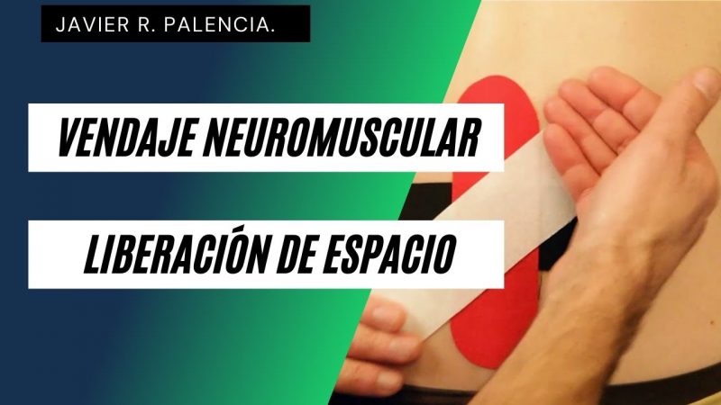 Curso de Vendaje NeuroMuscular. Técnica Liberación del Espacio.