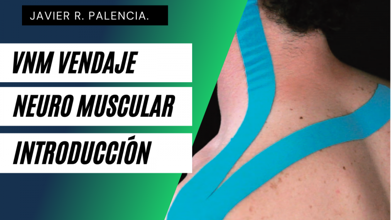 Curso de Vendaje NeuroMuscular. Introducción.