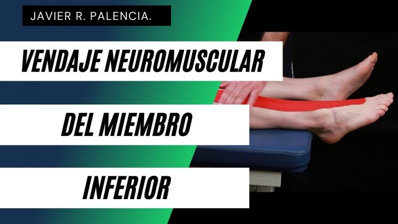 Curso de Vendaje NeuroMuscular del Miembro Inferior.